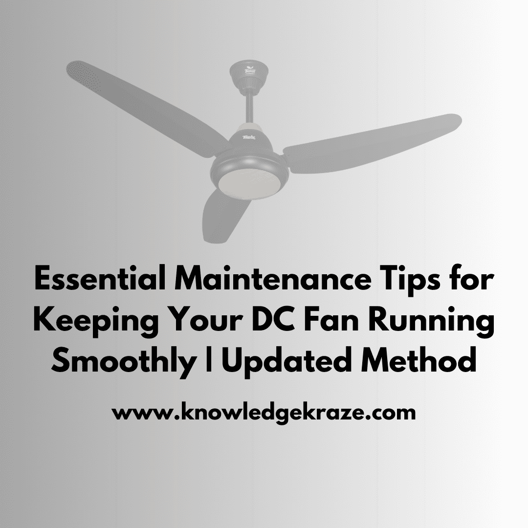 Essential Maintenance Tips for Keeping Your DC Fan Running Smoothly | Updated Method